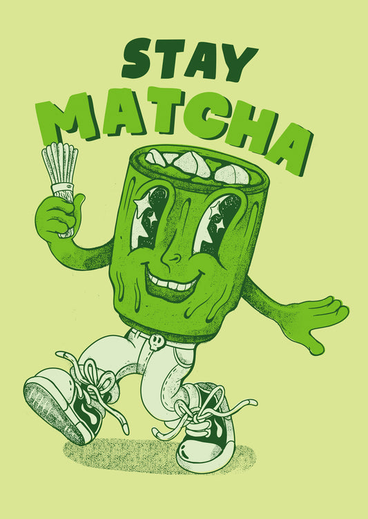 Stay Matcha